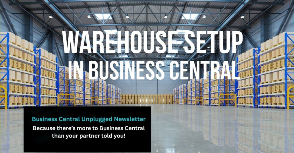 Image of a Clean and Tidy Warehouse with the text Warehouse Setup in Business Central