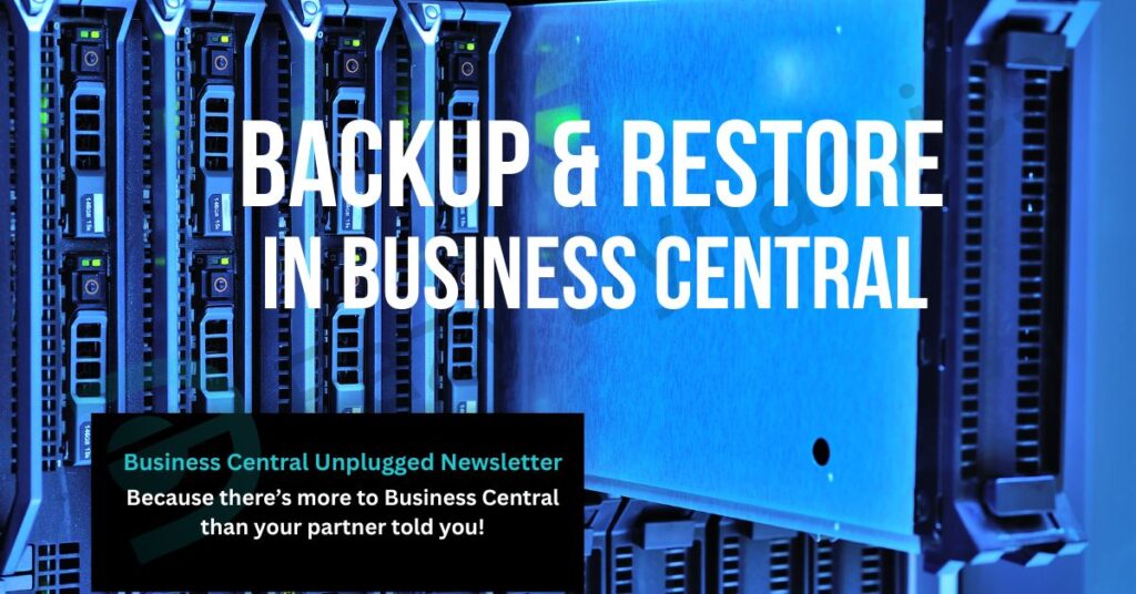 Image of a series of computer servers with a disk drive being partially removed from one of the. The overlay text says 'Backup and Restore in Business Central'