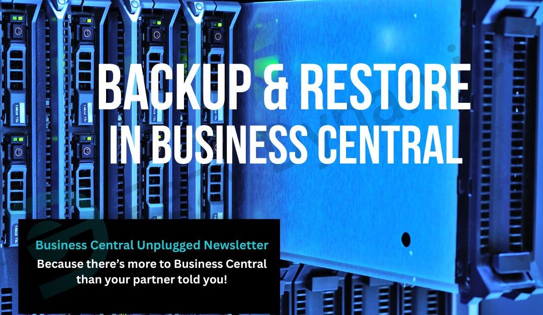 Image of a series of computer servers with a disk drive being partially removed from one of the. The overlay text says 'Backup and Restore in Business Central'