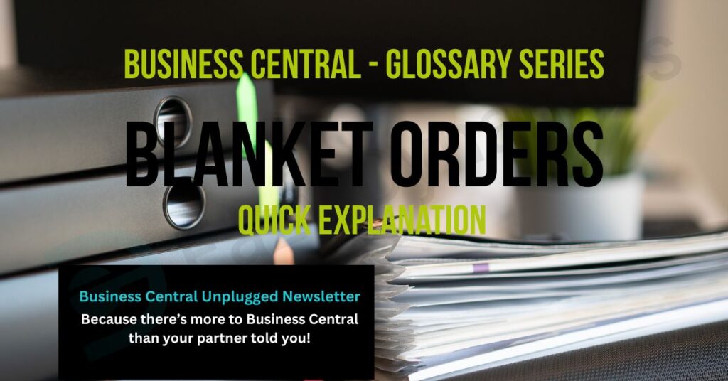 Stacked Folders with overlay text 'Blanket Orders - Quick Explanation'