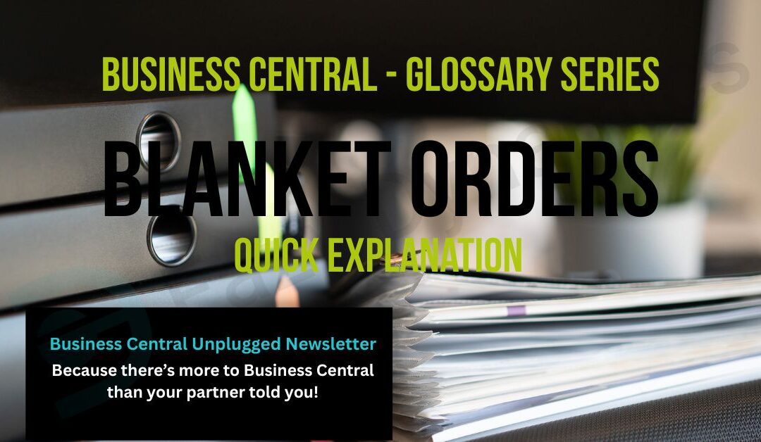 Stacked Folders with overlay text 'Blanket Orders - Quick Explanation'