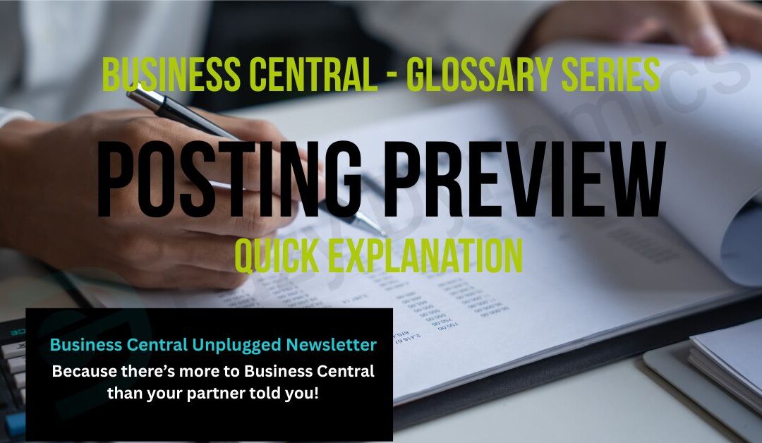 Image if a finance report being checked with overlay text 'Posting Preview - quick explanation'