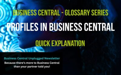 Profiles in Business Central: Roles, Role Centres & Layouts