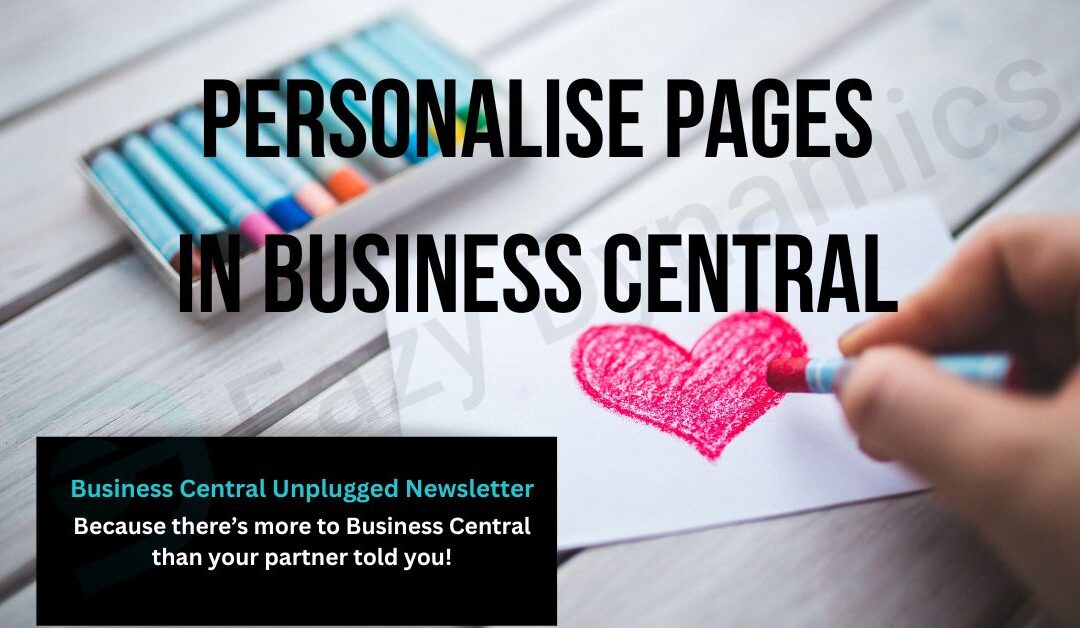Colouring crayons with a red haeat drawn on a piece of paper with overlay text 'Personalise Pages in Business Central'