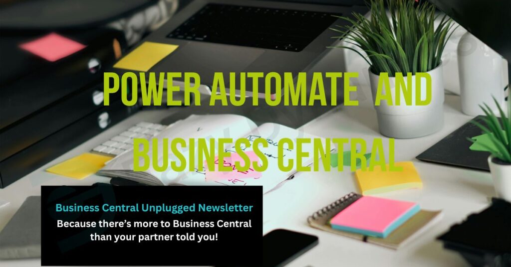 Busiy office desk with overlay text 'Power Automate and Business Central'
