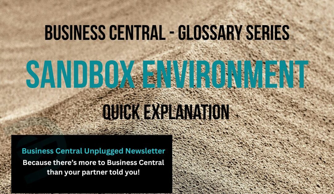 Background of sand with overlay text 'Sandbox Environment - Quick explanation'